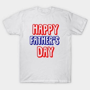 happy Father's Day T-Shirt